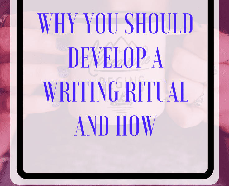 Why You Should Develop a Writing Ritual and How
