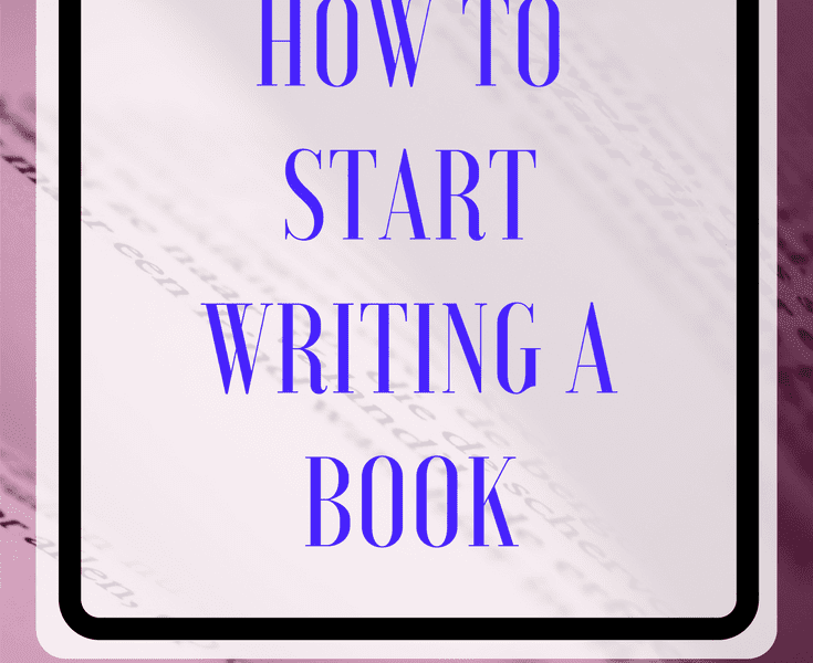 How to Start Writing a Book