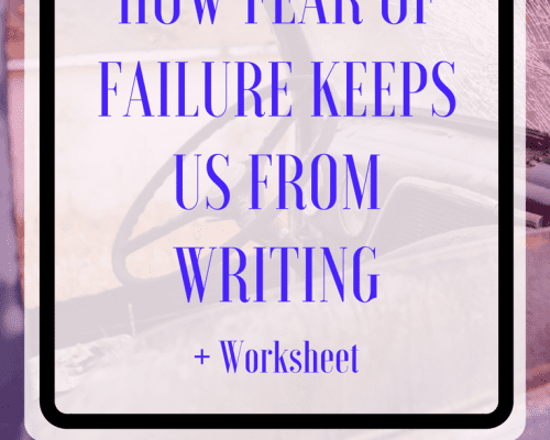 How Fear of Failure Keeps Us from Writing