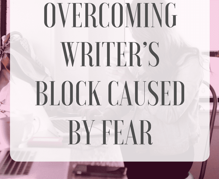 081617_Overcoming Writer’s Block Caused by Fear