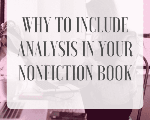 Why to Include Analysis in Your Nonfiction Book