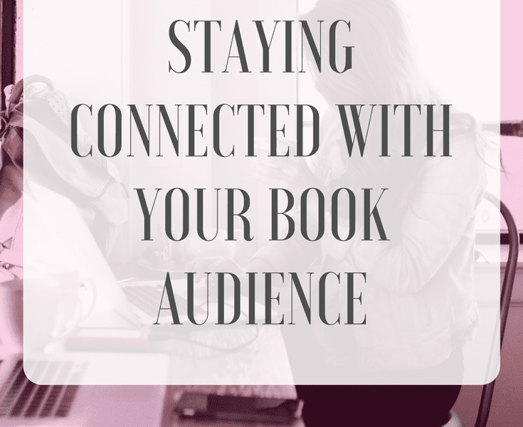 Staying Connected with Your Book Audience