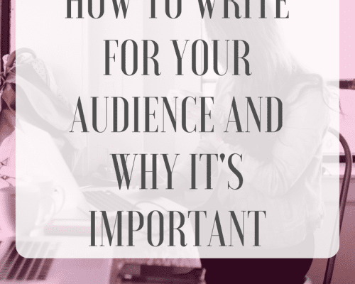 How to Write for Your Audience and Why it’s Important