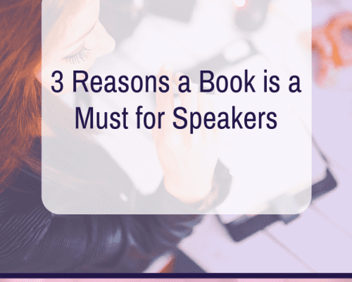 3 Reasons a Book is a Must for Speakers