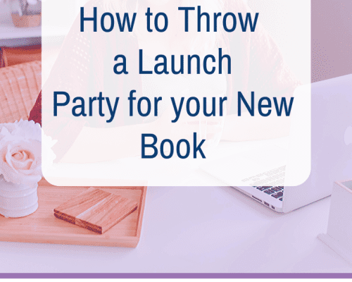 How to Throw a Launch Party for your New Book
