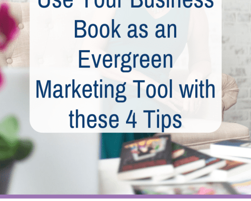 Use Your Business Book as an Evergreen Marketing Tool with these 4 Tips
