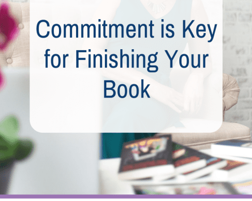 Commitment is Key for Finishing Your Book
