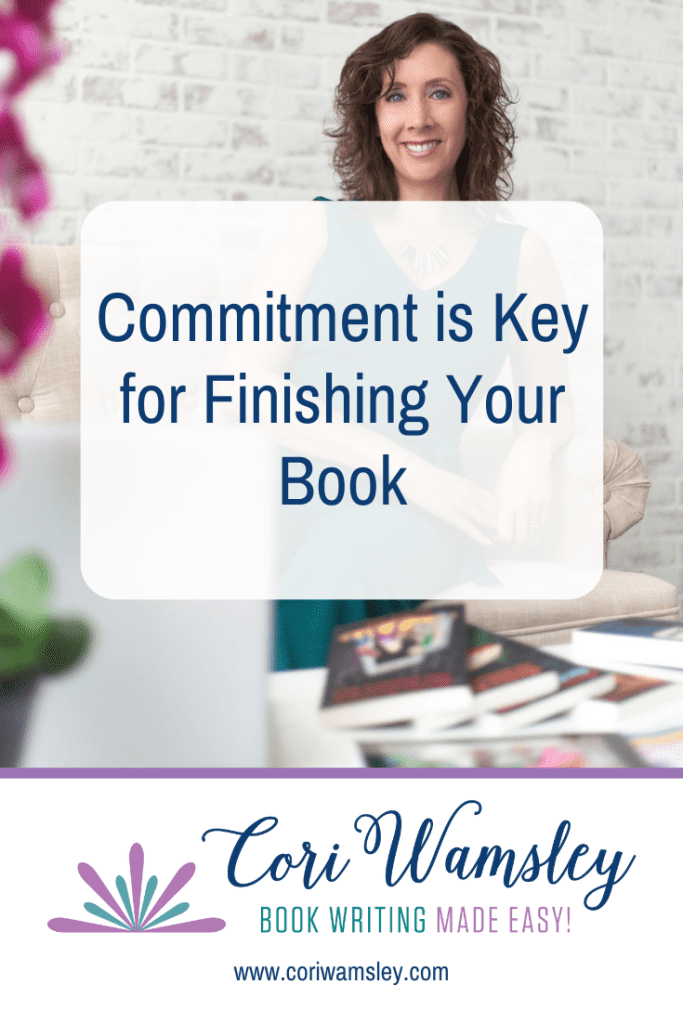 Commitment is Key for Finishing Your Book
